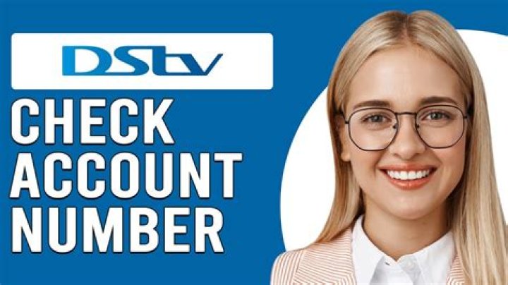 How to Get My DStv Account Number or Perform A Change of Ownership